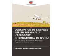 CONCEPTION DE L'ESPACE AÉRIEN TERMINAL A L'AEROPORT INTERNATIONAL DE N'DJILI: Pour une mise en œuvre sûre de la procédure d'approche par fusion de points