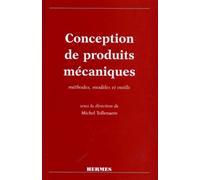 Conception de produits mécaniques : méthodes, modèles et outils