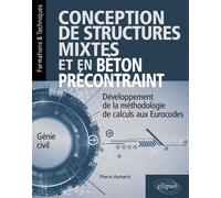 Conception de structures mixtes et en béton précontraint - Pierre Aymeric - Ellipses - broché - Scolaire / Universitaire