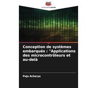 Conception de systèmes embarqués : "Applications des microcontrôleurs et au-delà