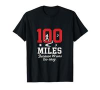 Conception de trail running de 160 km - Parce que 99 était trop facile T-Shirt