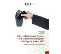 Conception des Antennes en Metamateriaux pour des Applications RFID Miniaturisation des Antennes RFID - Lassaad Latrach, - Universitaires Europeennes - broché - Etude