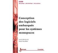 Conception des logiciels embarqués pour les systèmes monopuces - Séverine Gauthier - Hermes Science Publications - broché - Etude