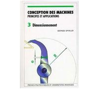 Conception Des Machines, Principes Et Applications - Volume 3, Dimensionnement