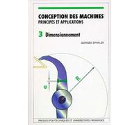 Conception des machines - Volume 3: Principes et applications - Dimensionnement