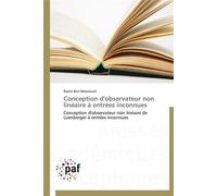 Conception d'observateur non linéaire à entrées inconnues - Messaoud-R - P.academiques Francophones - broché - Essai