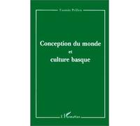 Conception du monde et culture basque - et culture basque - Txomin Peillen - L'harmattan - Livre