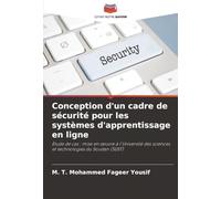 Conception d'un cadre de sécurité pour les systèmes d'apprentissage en ligne: Étude de cas : mise en œuvre à l'Université des sciences et technologies du Soudan (SUST)