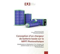 Conception d'un chargeur de batterie basée sur la MPPT Photovoltaïque Modélisation et Réalisation d'un chargeur de batterie basée sur la commande MPPT Photovoltaïque - Abderrahmane Smahi - Universitai