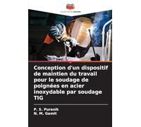 Conception d'un dispositif de maintien du travail pour le soudage de poignées en acier inoxydable par soudage TIG