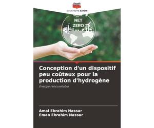 Conception d'un dispositif peu coûteux pour la production d'hydrogène: Énergie renouvelable