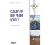 Philippe Carillo – Conception d'un projet routier – Guide technique – Broché
