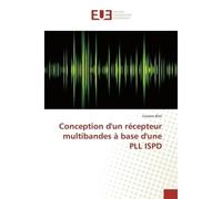 Conception d'un récepteur multibandes à base d'une PLL ISPD - Gassara Bilel - Universitaires Europeennes - broché - Livre