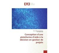 Conception d'une plateforme d'aide à la décision en gestion de projets - Prof. Djebabra - Universitaires Europeennes - broché - Livre