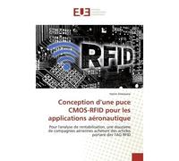 Conception d'une puce CMOS-RFID pour les applications aéronautique Pour l'analyse de rentabilisation, une douzaine de compagnies aériennes achètent des articles ... - Hatim Ameziane - Universitaires E