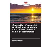 Conception d'une unité arithmétique et logique (ALU) haute vitesse à faible consommation