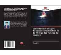Conception Et Analyse D'appareils D'extraction Et De Filtrage Des Fumées De Soudure