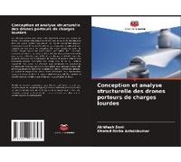 Conception Et Analyse Structurelle Des Drones Porteurs De Charges Lourdes
