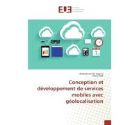 Conception et développement de services mobiles avec géolocalisation - Abdoukarim Dit Sega Ly - Universitaires Europeennes - broché - Livre
