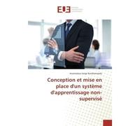 Conception et mise en place d'un systeme d'apprentissage non-supervise - Anaimalaza Rajaonarison - Universitaires Europeennes - broché - Essai