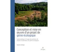 Conception et mise en œuvre d'un projet de génie écologique: Application de norme NF X10-900 conduite de projet en génie écologique