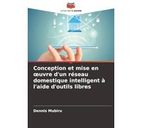 Conception et mise en œuvre d'un réseau domestique intelligent à l'aide d'outils libres
