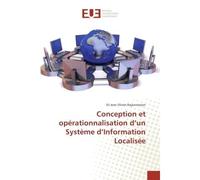 Conception et operationnalisation d'un systeme d'Information Localisee - Eli Rajaonarison - Universitaires Europeennes - broché - Essai