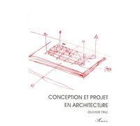 Conception Et Projet En Architecture - Articulation Des Composantes, Enveloppe, Structure, Usage Et Cout Dans La Conception Et Au Sein Du Systeme D'acteurs