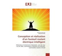 Conception et réalisation d'un fauteuil roulant électrique intelligent Détection et évitement d'obstacle, suivi de mur ou de cible, commande à distance via internet, comma - Mohamed Bouzidi - Universi