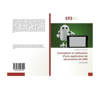 Conception et réalisation d'une application de sécurisation de SMS - Minohasina Andriantahina - Universitaires Europeennes - broché - Essai