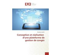 Conception et réalisation d'une plateforme de gestion de congés - Oussema Laamiri - Universitaires Europeennes - broché - Etude