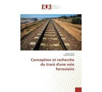 Conception et recherche du tracé d'une voie ferroviaire - Collectif - Universitaires Europeennes - broché - Etude