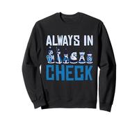Conception graphique de pièces d'échecs Always In Check Sweatshirt