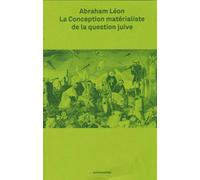 Conception matérialiste de la question juive (La) - Abraham Leon - Entremonde - broché - Essai