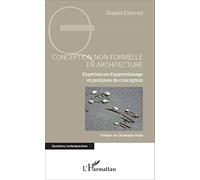 Conception non formelle en architecture: Expériences d'apprentissage et pratiques de conception