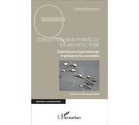 Conception non formelle en architecture: Expériences d'apprentissage et pratiques de conception
