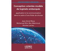 Conception Orientée Modèle De Logiciels Embarqués - Application À La Communication Dans Le Cadre D'une Flotte De Drones