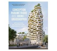 Jean-Pierre Couwenbergh et Mohamed-Anis Gallas – Conception paramétrique avec Rhino et Grasshopper