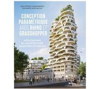 Jean-Pierre Couwenbergh et Mohamed-Anis Gallas – Conception paramétrique avec Rhino et Grasshopper