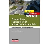 Conception, réalisation, entretien de la voirie - Jean-Pierre Gyejacquot - Le Moniteur - broché - Essai