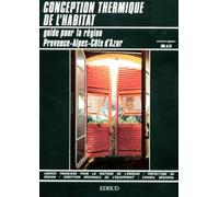 Conception thermique de l'habitat : Guide pour la région Provence-Alpes-Côte d'Azur