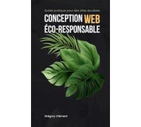 Conception web éco-responsable: Guide pratique pour des sites durables
