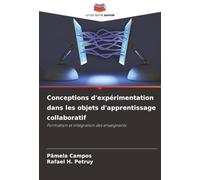 Conceptions d'expérimentation dans les objets d'apprentissage collaboratif: Formation et intégration des enseignants