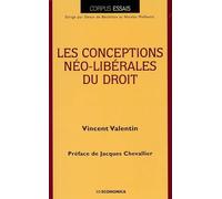 Conceptions neo-liberales du droit (les) - VALENTIN/VINCENT - Economica - broché - Scolaire / Universitaire