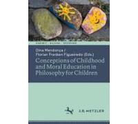 Conceptions Of Childhood And Moral Education In Philosophy For Children
