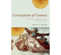 Conceptions Of Cosmos: From Myths To The Accelerating Universe: A History Of Cosmology