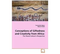 Conceptions Of Giftedness And Creativity From Africa
