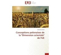 Conceptions polonaises de la "dimension orientale" de l'ue - Rozek-D - Universitaires Europeennes - broché - Essai
