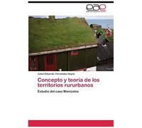 Concepto Y Teoría De Los Territorios Rururbanos