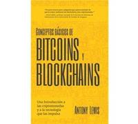 Conceptos basicos de Bitcoins y Blockchains by Antony Lewis Antony Lewis (Auteur)